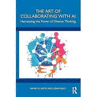 Art of Collaborating with Ai : Harnessing the Power of Diverse Thinking