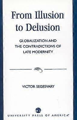 From Illusion to Delusion