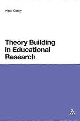 Theory Building in Educational Research