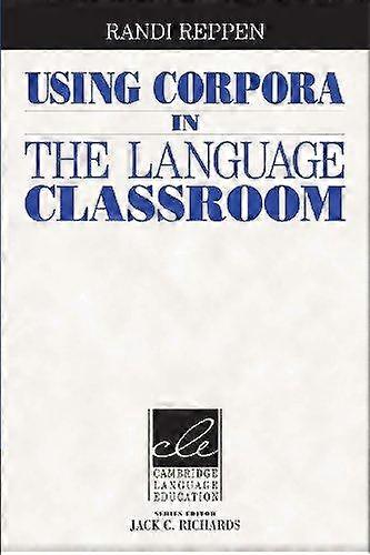 Using Corpora In The Language Classroom - Randi Reppen - Paperback - en Book
