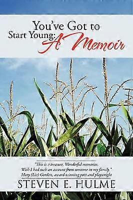 You've Got to Start Young A Memoir