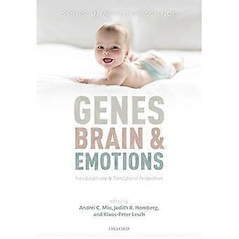 Genes brain and emotions Interdisciplinary and Translational Perspectives