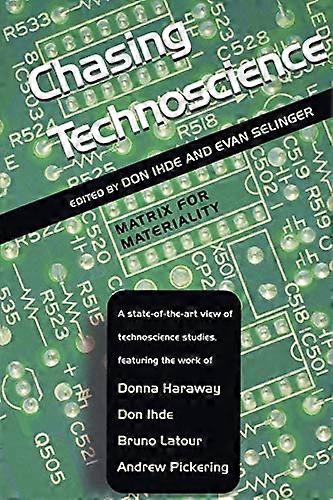 Chasing Technoscience: Matrix for Materiality