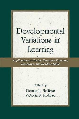 Developmental Variations in Learning: Applications to Social Executive Function Language and Reading Skills