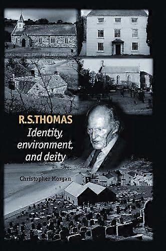 R. S. Thomas: Identity Environment Deity