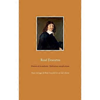 Discours De La Mthode - Mditations Mtaphysiquesdeux Ouvrages De Ren Descartes En - Ren Descartes