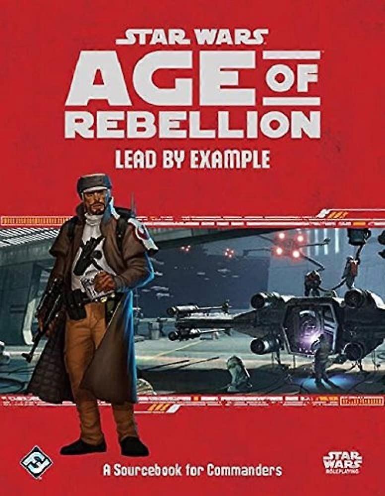 Star Wars Age of Rebellion RPG Lead by Example