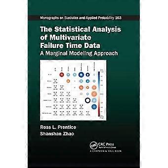 Statistische Analyse multivariater Ausfallzeitdaten: Ein marginaler Modellierungsansatz (Chapman & Hall/CRC Monographs on Statistics and Applied Prob
