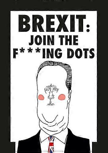 Brexit: Join the F*cking Dots