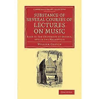Inhalt mehrerer Vorlesungen über Musik: Lesung an der Universität Oxford und in der Metropole (Cambridge Library Collection - Musik)