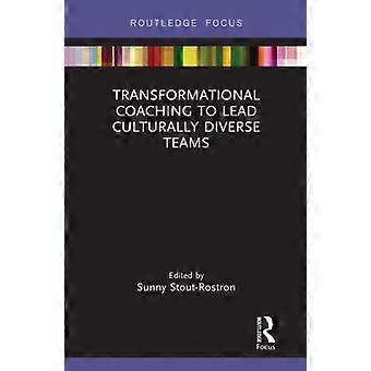 Coaching transformacional para liderar equipos culturalmente diversos (Routledge Focus on Coaching)