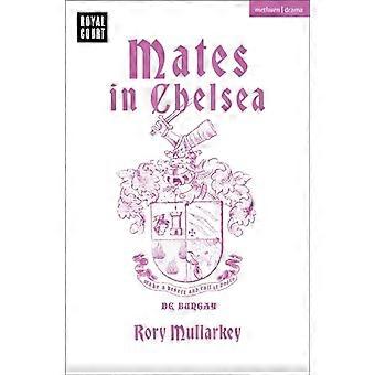 Mates in Chelsea (Moderne Theaterstücke)