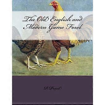 The Old English and Modern Game Fowl