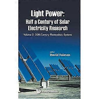Lyskraft: Et halvt århundre med forskning på solenergi - Bind 2: Fotovoltaiske systemer fra det 20. århundre