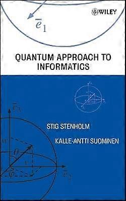 Quantum Approach to Informatics