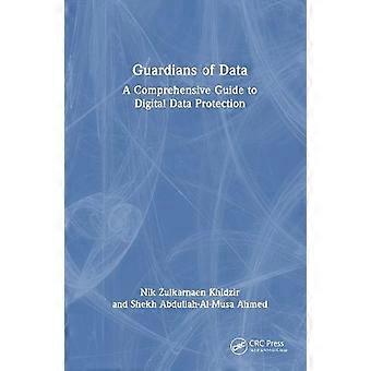 Guardians Of Data A Comprehensive Guide To Digital Data Protection - Nik Zulkarnaen Khidzir - Hardcover - en Book