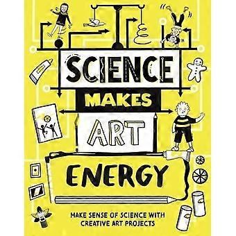 Science makes art energy