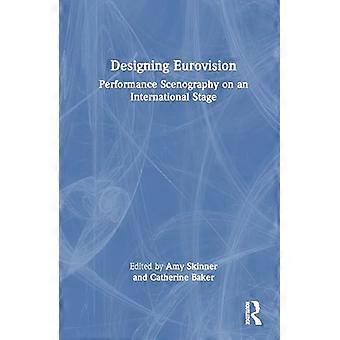 Designing Eurovision Performance Scenography on an International Stage