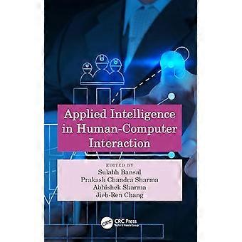 Applied Intelligence in Human Computer Interaction