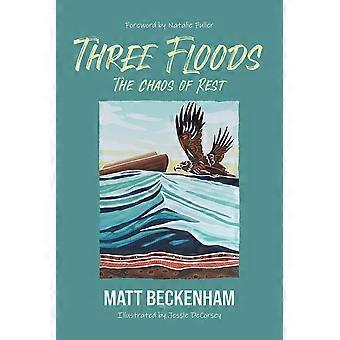 Three Floods The Chaos Of Rest - Matt Beckenham - Paperback - en Book