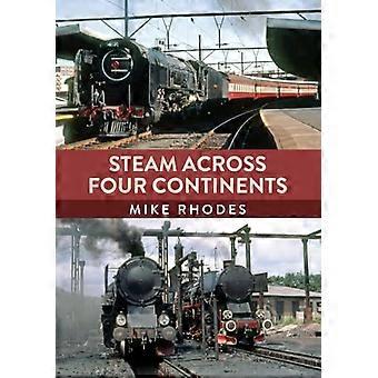 Steam Across Four Continents