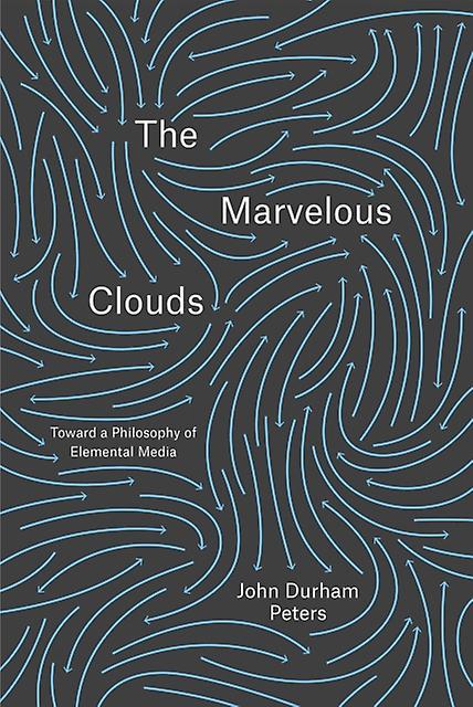 The Marvelous Clouds by John Durham Peters Paperback