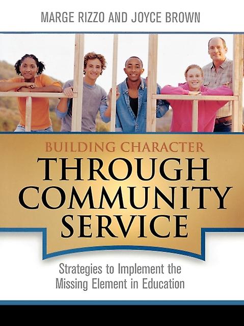 Building Character Through Community Service by Joyce Brown Paperback