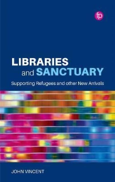 Libraries And Sanctuary by John Vincent Paperback Book