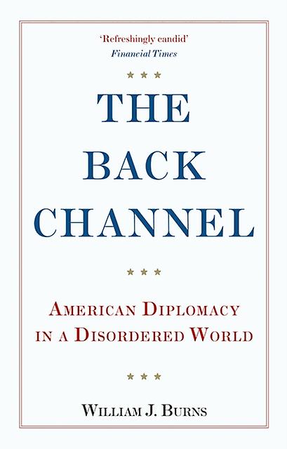 Back Channel - Ambassador William J. Burns