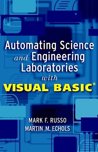 Automating Science And Engineering Laboratories With Visual Basic by Mark F. Russo Paperback