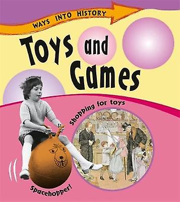 Ways Into History Toys And Games by Sally Hewitt Paperback