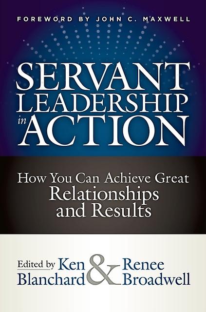 Servant Leadership In Action by Renee Broadwell Hardback Book