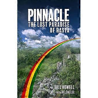 Pinnacle The Lost Paradise Of Rasta - Bill Howell