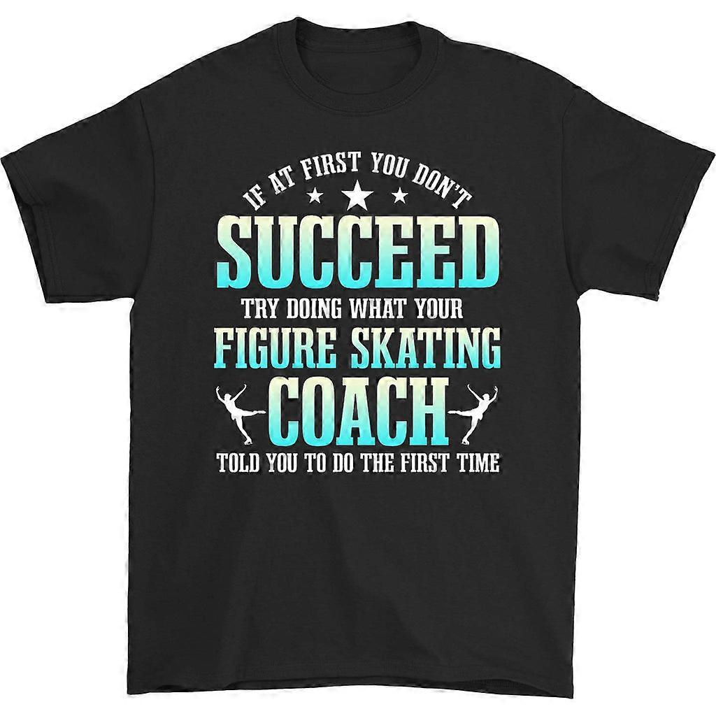 If At First You Don't Succeed T-shirt