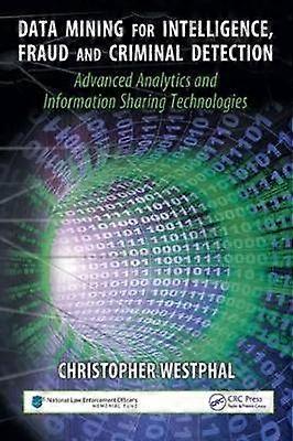 Data Mining for Intelligence Fraud & Criminal Detection