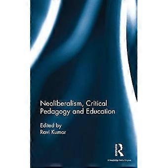 Neoliberalism Critical Pedagogy and Education
