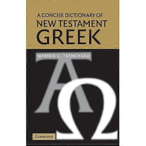 A Concise Dictionary of New Testament Greek (Dictionary)