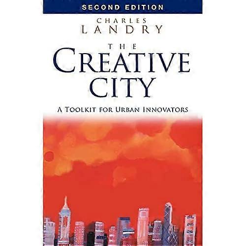 The Creative City: A Toolkit for Urban Innovators