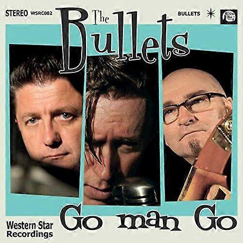 The Bullets Go Man Go CD (2014)