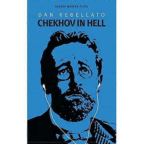 Chekhov in Hell (Oberon Modern Plays)