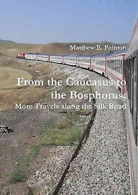 From the Caucasus to the Bosphorus