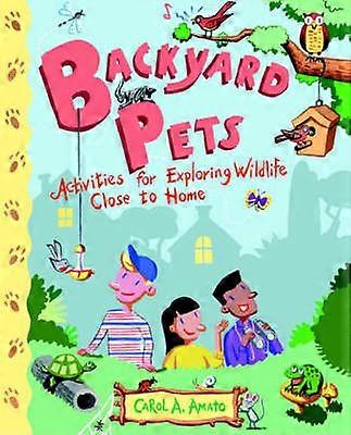Backyard Pets - Activities for Exploring Wildlife Close to Home