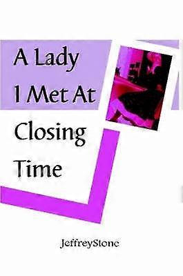 A Lady I Met at Closing Time