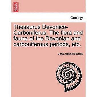 Thesaurus DevonicoCarboniferus The flora and fauna of the Devonian and carboniferous periods etc