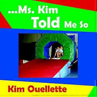 ..Ms. Kim Told Me So