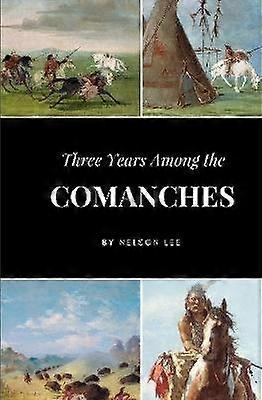 Three Years Among the Comanches