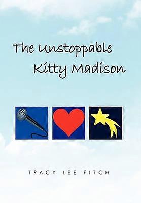 The Unstoppable Kitty Madison