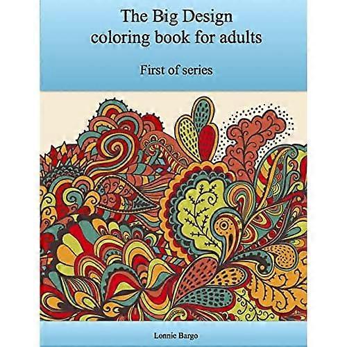 The First Big Design Coloring Book for Adults