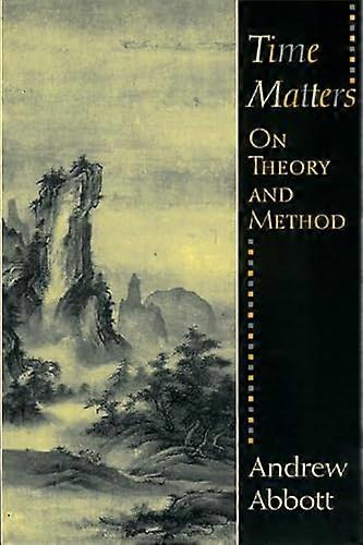 Time Matters: On Theory and Method
