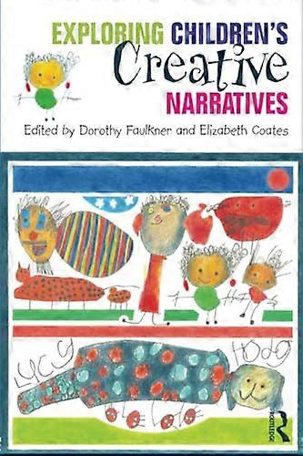 Exploring Childrens Creative Narratives